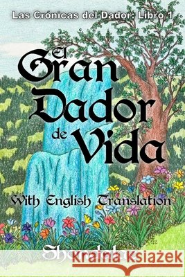 El Gran Dador de Vida: The Great Giver of Life Sanchez, Tony, Shondalae, Shondalae 9798316545759