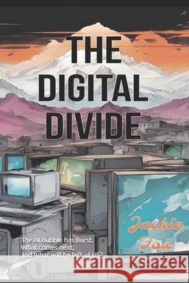 The Digital Divide Fox, Jackie 9798316854240