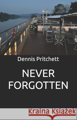 Never Forgotten Pritchett, Elizabeth, Pritchett, Dennis 9798317115838