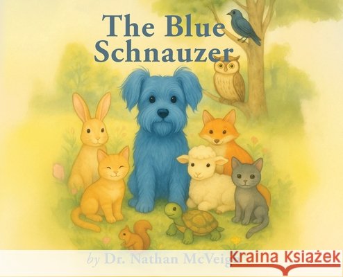 The Blue Schnauzer McVeigh, Nathan 9798318801778