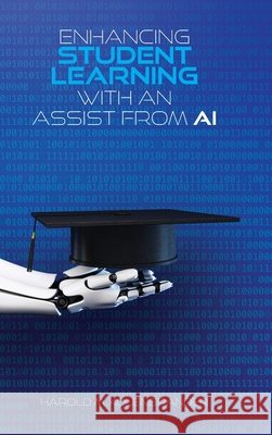 Enhancing Student Learning with an Assist from AI Kolenbrander, Harold M. 9798318808203 Palmetto Publishing