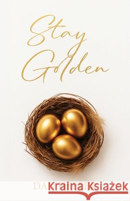 Stay Golden Heller, Dan 9798318839023