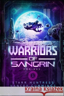 Warriors of Sangrin: Omnibus One Huntress, Starr, Cummings, Nancey 9798319228451