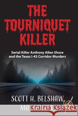 The Tourniquet Killer Belshaw Scott H. 9798319746627