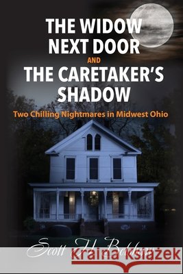 The Widow Next Door and Caretaker Shadow Belshaw Scott H. 9798319746641
