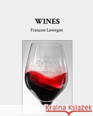 Wines Lavergne, François 9798319837448 Blurb
