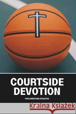 Courtside Devotion: For Christian Athletes Jordan Smith, Ufaith Hoops 9798320074511