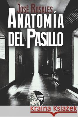 Anatomía del Pasillo Sultana del Lago Editores, José Rosales 9798320167640