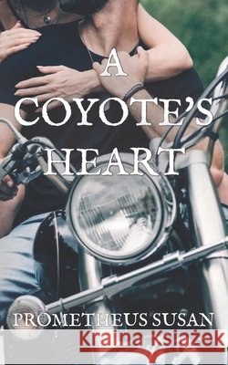 A Coyote's Heart Tiffany Purdon, Tiffany Purdon, Prometheus Susan 9798320190099