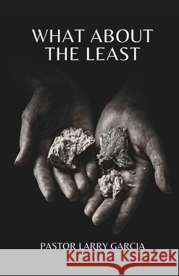 What About the Least Anthony Miller, Larry Garcia 9798320190280