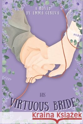 His Virtuous Bride Emma Geneva 9798320975979