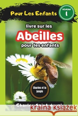 Livre sur les abeilles pour les enfants Charles Saint Duval 9798321167809