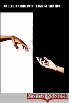 Twin Flame Separation: Insights & Realizations Silvia Moon 9798321355046 Independently Published