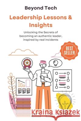 Beyond Tech: Leadership Lessons & Insights Ravi Verma 9798321506103