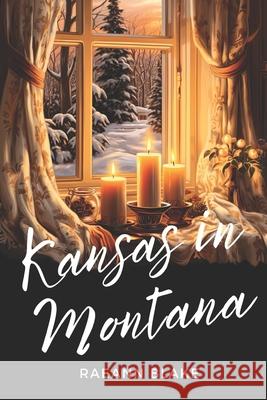 Kansas in Montana Barbara a Smith, P O Milligan, Raeann Blake 9798321507407
