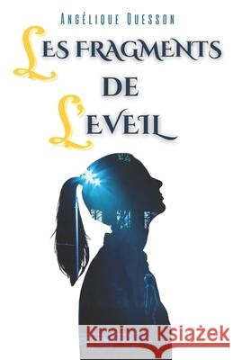 Les fragments de l'éveil Angélique Quesson 9798321584057