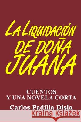 La liquidación de doña Juana Carlos Padilla Disla 9798321939475