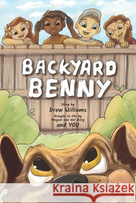 Backyard Benny Megan Van Der Berg, Drew Williams 9798322012375