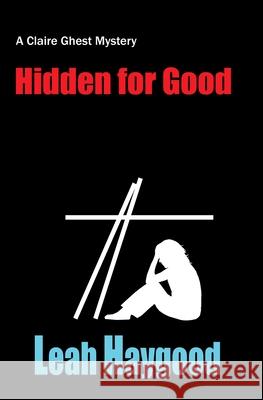 Hidden for Good Leah Haygood 9798322046264