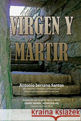 Virgen Y Mártir Francisco Javier Serrano Vázquez, Antonio Serrano Santos 9798322141938