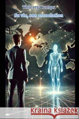Thierry Cumps: Sa vie, son association Thierry Cumps 9798322165927