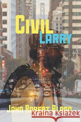 Civil Larry John Robert Bland 9798322319146