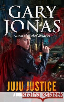 Juju Justice Gary Jonas 9798322460008