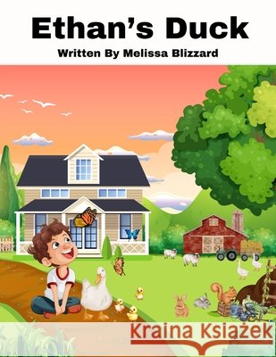 Ethan's Duck Shirley Blizzard, Melissa Blizzard, Melissa L Blizzard 9798322509295