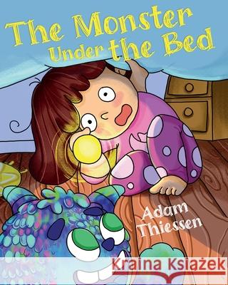 The Monster Under The Bed Uncle Adam, Adam Thiessen 9798322685753