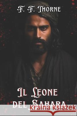 Il Leone del Sahara Francesca Forlenza 9798323182879