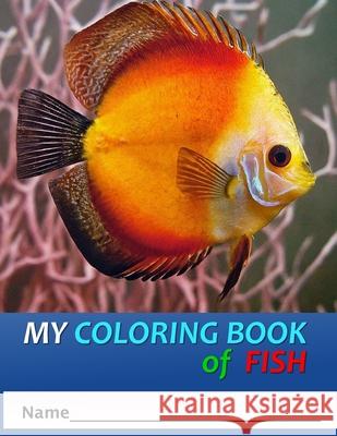 My Coloring Book of Fish Sidney Manglefork 9798323214662