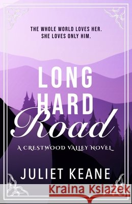 Long Hard Road Juliet Keane 9798323390786 Independently Published
