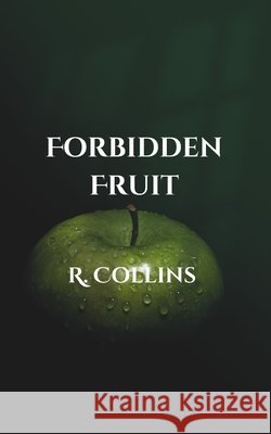 Forbidden Fruit Collins, R. 9798323398584 Independently Published