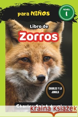 Charles y la Jungla: Libro de zorros para niños Charles Saint Duval 9798323413928