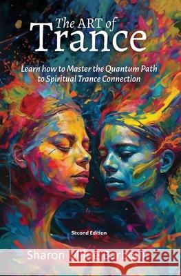The art of Trance Sharon Milne Barbour 9798323551927