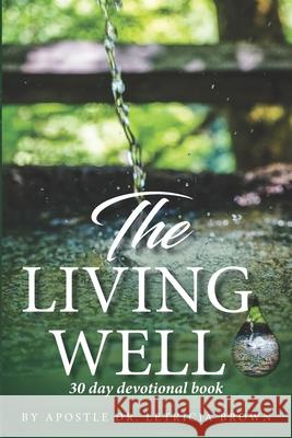 The Living Well: 30 day Devotional Book Letricia Brown 9798323610785