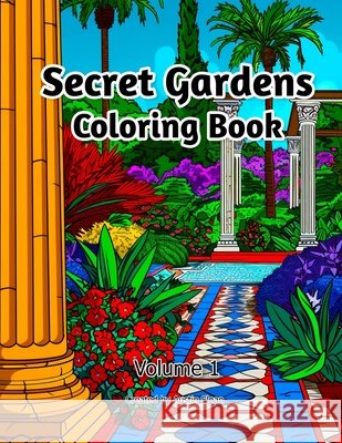 Secret Gardens Coloring Book: Volume 1 Austin Sloan 9798323724949