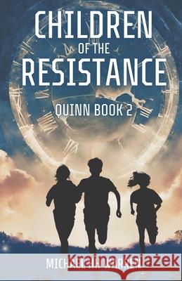 Children of the Resistance Michael Hh Warren 9798324020972