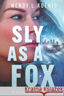 Sly As A Fox Wendy L Koenig 9798324075583