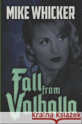 Fall from Valhalla Mike Whicker 9798324114282