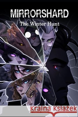 Mirrorshard: The Winter Hunt Jacob Shober 9798324127299