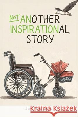 Not Another Inspirational Story Jay Michaels 9798324166601