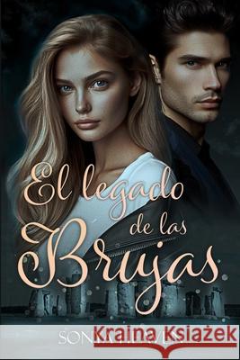 El legado de las brujas Anne Aband, Sonya Heaven 9798324203009 Independently Published