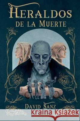 Heraldos de la Muerte Sabino Cabeza, David Sanz, David Sanz 9798324352448