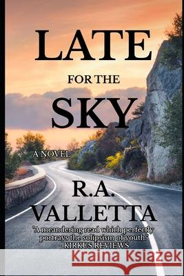 Late for the Sky R a Valletta 9798324474102 Independently Published