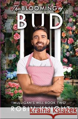 The Blooming of Bud Robin Knight 9798324594411