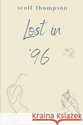 Lost in '96 Scott Thompson 9798324822941