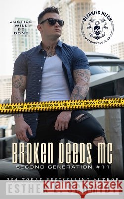 Broken Deeds MC: Second Generation #11 Golden Czermak, Esther E Schmidt 9798324942090