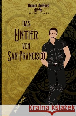 Das Untier von San Francisco Christian Huyeng 9798324958367