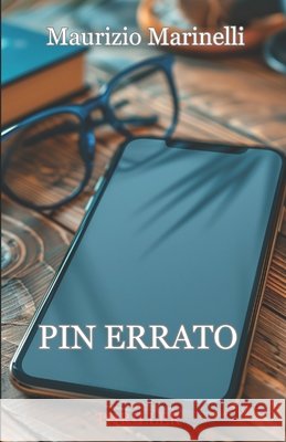 Pin Errato Marinelli, Maurizio 9798324987091 Independently Published